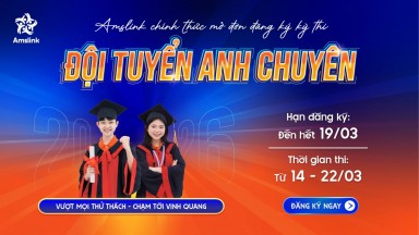 [AMSLINK] CHÍNH THỨC PHÁT ĐỘNG KỲ THI ĐỘI TUYỂN ANH CHUYÊN AMSLINK 2026 - CƠ HỘI BỨT PHÁ DÀNH CHO CÁC THÍ SINH TÀI NĂNG